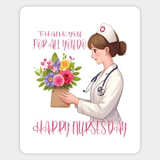 Gratitude in Bloom: Happy Nurses Day Magnet